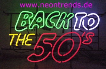 BACK TO THE 50`s Neonreklame Neon sign retro cult signs news